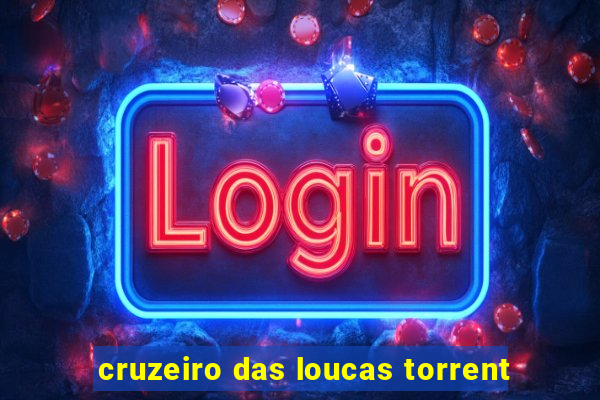 cruzeiro das loucas torrent